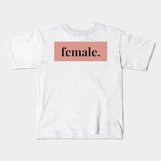 female. 4 Kids T-Shirt